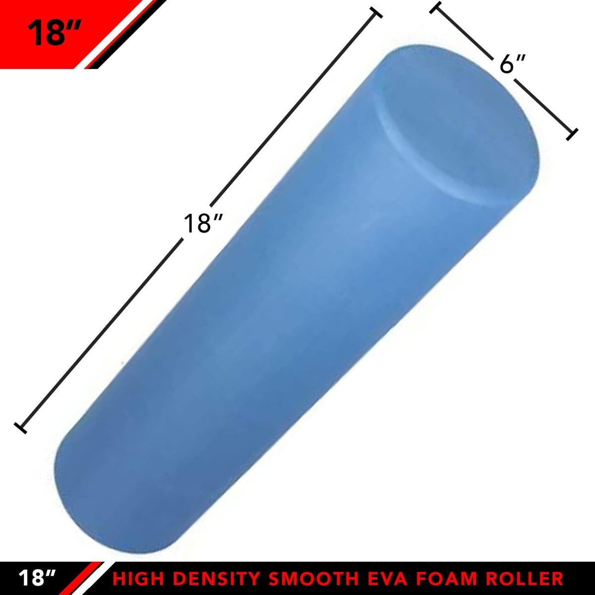 High Density Smooth EVA Foam Roller - Made in Taiwan - Multiple Size Options Available - Exercise, Massage, Muscle Recovery, Round Foam Roller